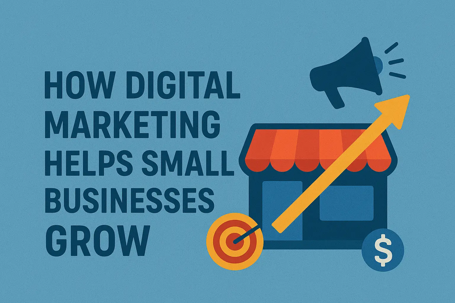 How digital marketing helps small business grow